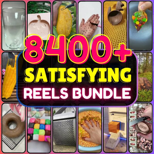 8400+ Satisfying Reels Bundle