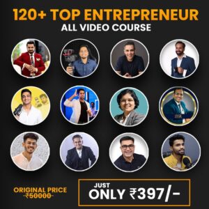 🚀 120+ Top Entrepreneur Video Courses – Lifetime Access @ ₹397!