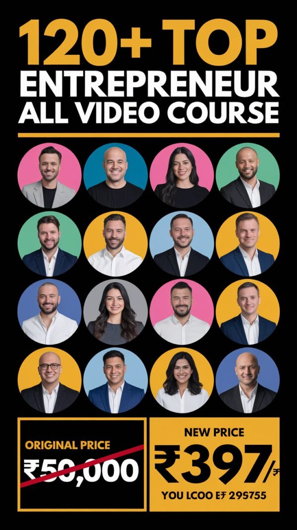 🚀 120+ Top Entrepreneur Video Courses – Lifetime Access @ ₹397! - Image 2